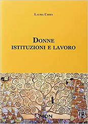 Copertina di Laura Chies, "Donne, istituzioni e lavoro" Amon 2014
