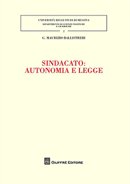 Copertina di Ballistreri, Sindacato: autonomia e legge, Giuffr&eacute;, 2016